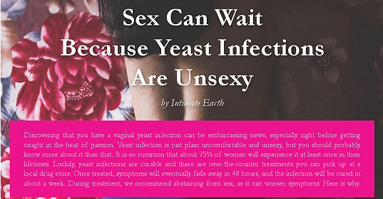 Sex Can Wait Because Yeast Infections Are Unsexy